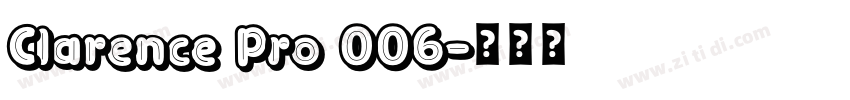Clarence Pro 006字体转换